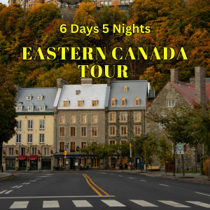 6D5N Eastern Canada Tour