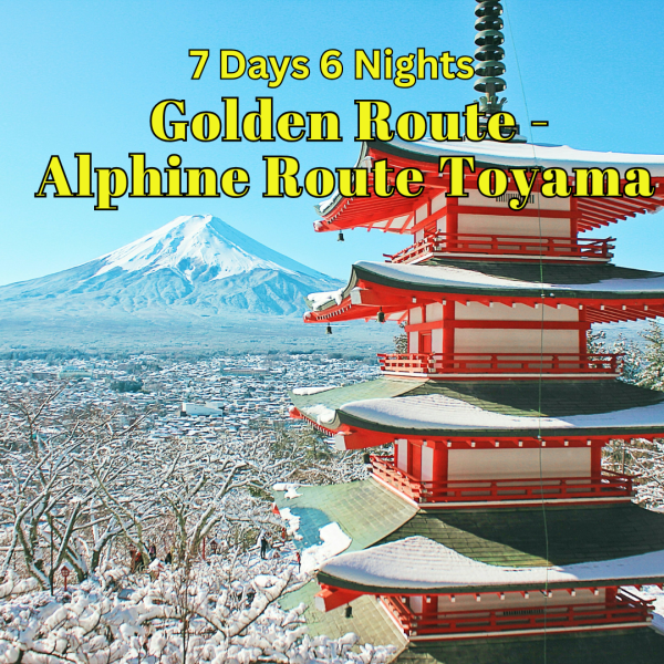 7D6N Golden Route and Alpine Route Toyama