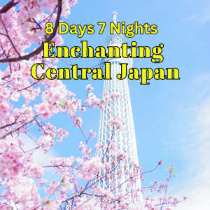 8D7N Enchanting Central Japan