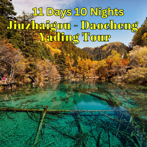 11D10N Jiuzhaigou – Daocheng – Yading Tour