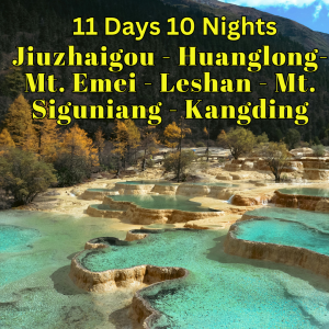 11D10N Jiuzhaigou – Huanglong – Mt. Emei – Leshan – Mt. Siguniang Kangding