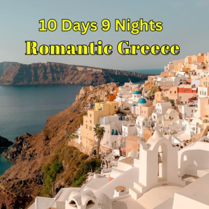 10 DAYS 09 NIGHTS ROMANTIC GREECE